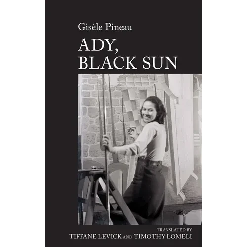 Ady, Black Sun: By Gisèle Pineau - Hardcover