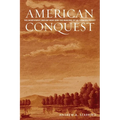 American Conquest: The Northwest Indian War and the Making of Us Foreign Policy - Paperback