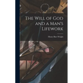 The Will of God and a Man's Lifework - Hardcover