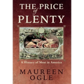 The Price of Plenty: A History of Meat in America - Hardcover