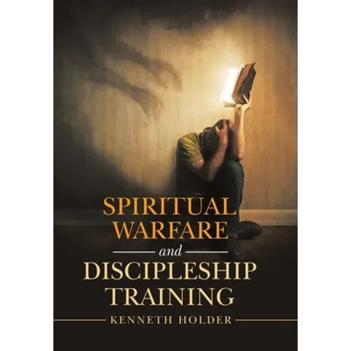 Spiritual Warfare and Discipleship Training - Hardcover