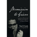 Permission to Grieve - Paperback