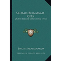 Srimad-Bhagavad-Gita: Or The Blessed Lord's Song (1913) - Paperback