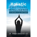 Holistic Emotional Intelligence: Set Your Mind, It's All About Energy! - Paperback