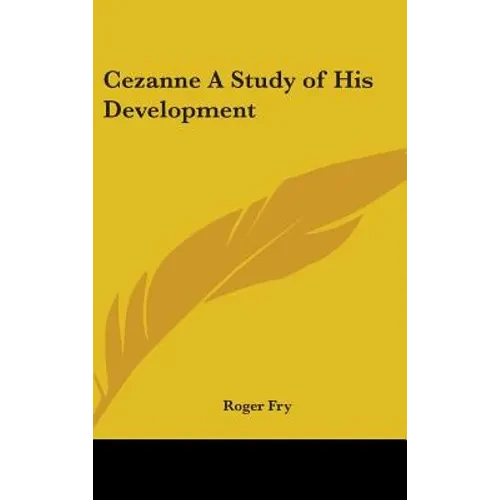 Cezanne A Study of His Development - Hardcover