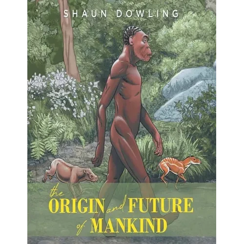 The Origin and Future of Mankind - Paperback
