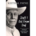 Stuff I Got from Dad: Lessons I Learned from My Father - Paperback