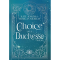 Choice of a Duchesse - Hardcover