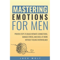 Mastering Emotions for Men - Paperback