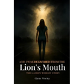 And I Was Delivered from the Lion's Mouth - Paperback