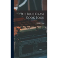 The Blue Grass Cook Book - Hardcover