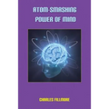 Atom-Smashing Power of Mind - Paperback