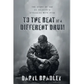To The Beat of a Different Drum: The Story of One Ex Soldier's Struggles with PTSD - Hardcover