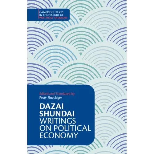 Dazai Shundai: Writings on Political Economy