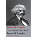 Narrative of the Life of Frederick Douglass, An American Slave: Written by Himself - Paperback