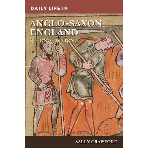 Daily Life in Anglo-Saxon England - Paperback