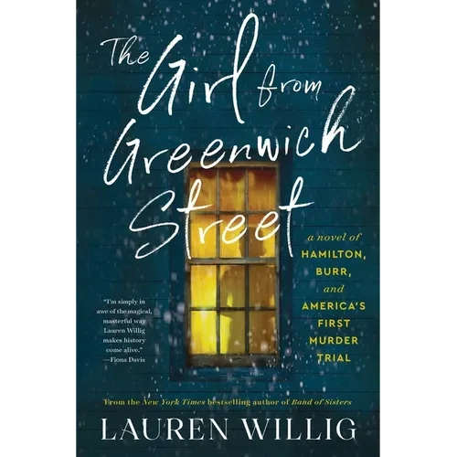 The Girl from Greenwich Street: A Novel of Hamilton, Burr, and America's First Murder Trial - Paperback