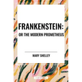 Frankenstein: Or the Modern Prometheus - Paperback