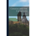Canada and the Canadians - Hardcover