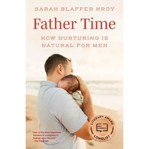 Father Time: How Nurturing Is Natural for Men - Paperback