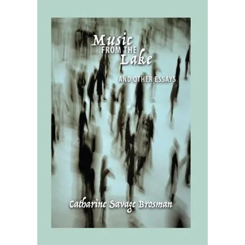 Music From the Lake: And Other Essays - Hardcover