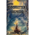 The Bloodletter's Shepherd - Hardcover