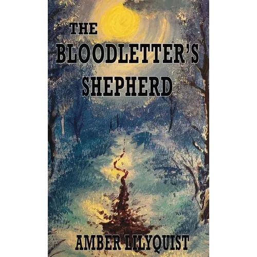The Bloodletter's Shepherd - Hardcover