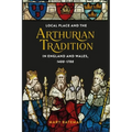 Local Place and the Arthurian Tradition in England and Wales, 1400-1700 - Paperback