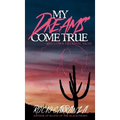 My Dreams Come True - Hardcover