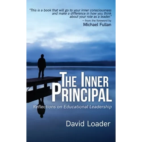 The Inner Principal: Reflections on Educational Leadership - Hardcover