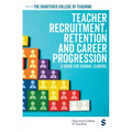Teacher Recruitment, Retention and Career Progression: A guide for school leaders - Paperback
