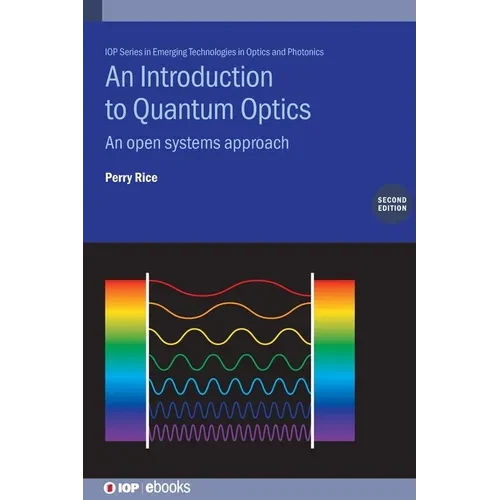 An Introduction to Quantum Optics (Second Edition): An open systems approach - Hardcover