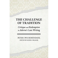 The Challenge of Tradition: Critique and Redemption in Adorno's Late Writing - Paperback