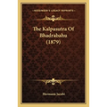 The Kalpasutra Of Bhadrabahu (1879) - Paperback