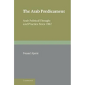 The Arab Predicament: Arab Political Thought and Practice Since 1967 - Hardcover