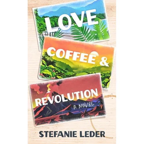 Love, Coffee, and Revolution - Hardcover