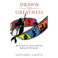 Drawn to Greatness: Disney's Animation Renaissance - Paperback