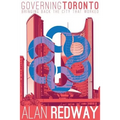 Governing Toronto: Bringing back the city that worked - Paperback