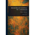 Memoirs of General W. T. Sherman - Paperback