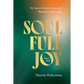SoulFullJoy: A Better Path - Hardcover