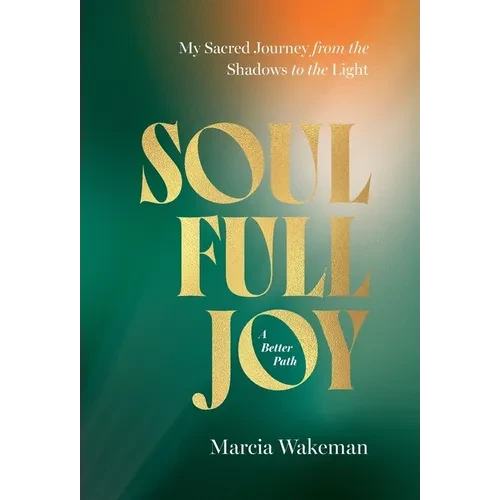 SoulFullJoy: A Better Path - Hardcover
