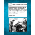 Commentaries on the law of bills of exchange, foreign and inland, as administered in England and America: with occasional illustrations from the comme - Paperback