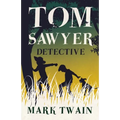 Tom Sawyer, Detective - Paperback