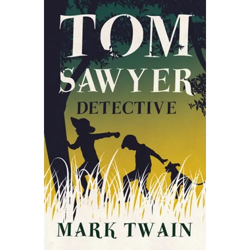 Tom Sawyer, Detective - Paperback