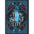 This Silent City - Hardcover