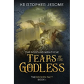 Tears of the Godless - Paperback