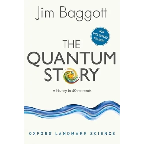 The Quantum Story: A History in 40 Moments - Paperback