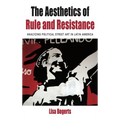 The Aesthetics of Rule and Resistance: Analyzing Political Street Art in Latin America - Paperback