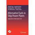 Alternative Fuels in Ship Power Plants: Application of Alternative Fuels - Hardcover