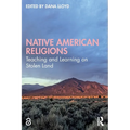 Native American Religions: Teaching and Learning on Stolen Land